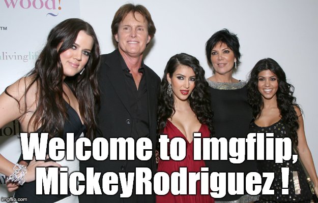 Jenner Christmas | Welcome to imgflip, MickeyRodriguez ! | image tagged in jenner christmas | made w/ Imgflip meme maker