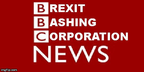 BBC News - Brexit Bashing Corporation | image tagged in bbc news - brexit bashing corporation | made w/ Imgflip meme maker