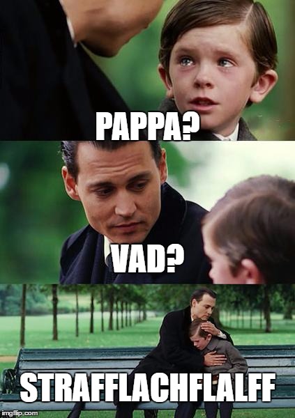 Finding Neverland Meme | PAPPA? VAD? STRAFFLACHFLALFF | image tagged in memes,finding neverland | made w/ Imgflip meme maker