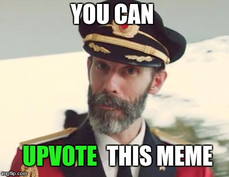Captain Obvious | YOU CAN; UPVOTE; THIS MEME | image tagged in captain obvious | made w/ Imgflip meme maker