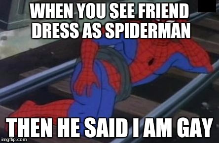 Sexy Railroad Spiderman Meme - Imgflip