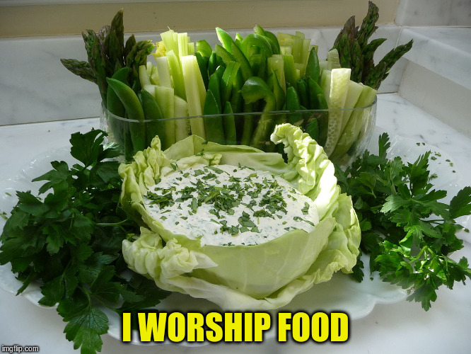 I WORSHIP FOOD | made w/ Imgflip meme maker