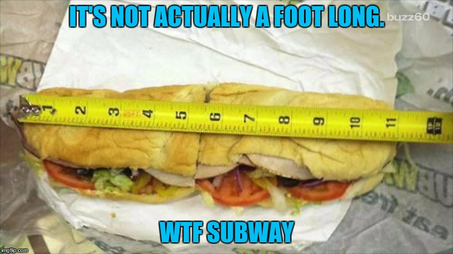 WTF SUBWAY??? Food Week Nov 29 - Dec 5...A TruMooCereal Event
 | IT'S NOT ACTUALLY A FOOT LONG. WTF SUBWAY | image tagged in food week,we want answers | made w/ Imgflip meme maker