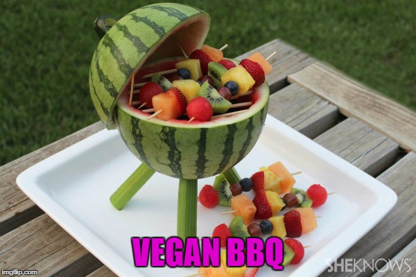 Watermelon BBQ | VEGAN BBQ | image tagged in memes,bbq,food week,vegan | made w/ Imgflip meme maker