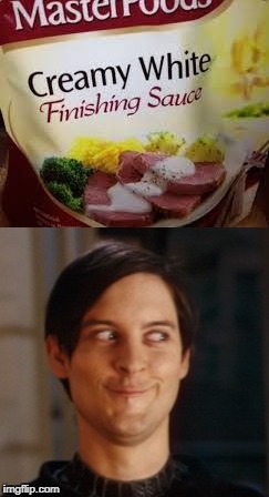You can say that again... Food Week Nov 29 - Dec 5...A TruMooCereal Event. | image tagged in finishing sauce,memes,food,food week,funny,tobey maguire | made w/ Imgflip meme maker