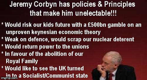Corbyn policies & Principles unelectable | image tagged in corbyn,policies,principles,unelectable,labour,communist | made w/ Imgflip meme maker