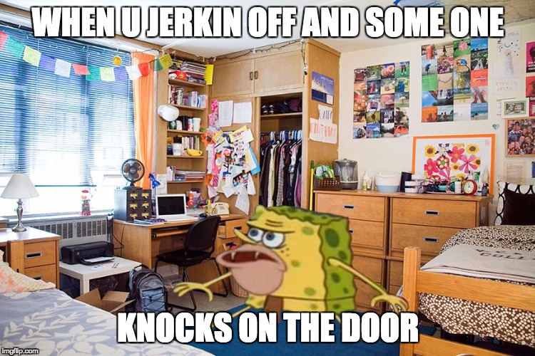 Spongegar Paper | WHEN U JERKIN OFF AND SOME ONE; KNOCKS ON THE DOOR | image tagged in spongegar paper | made w/ Imgflip meme maker
