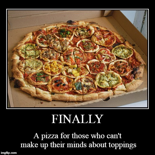 crust, sauce, cheese, and something else - it ain't that hard (Food Week, Nov. 29-Dec. 5, a TrueMooCereal event) | image tagged in funny,demotivationals,food week,pizza | made w/ Imgflip demotivational maker