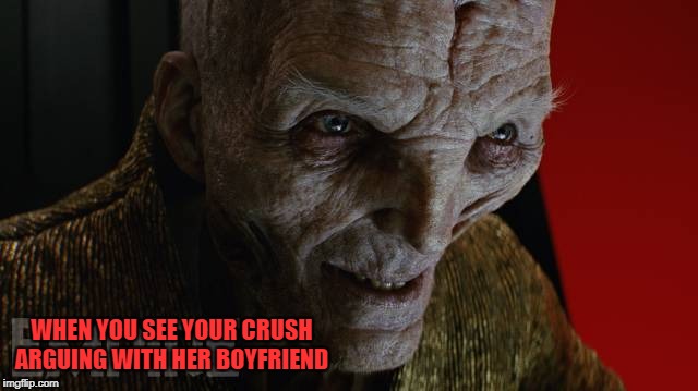 WHEN YOU SEE YOUR CRUSH ARGUING WITH HER BOYFRIEND | image tagged in memes,star wars,crush,argument,look | made w/ Imgflip meme maker