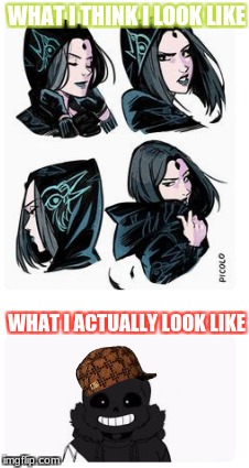 Trying to be "Dark but sexy" | WHAT I THINK I LOOK LIKE; WHAT I ACTUALLY LOOK LIKE | image tagged in sans,goth,trying to be sexy,what is acctually look like,what i think i look like | made w/ Imgflip meme maker