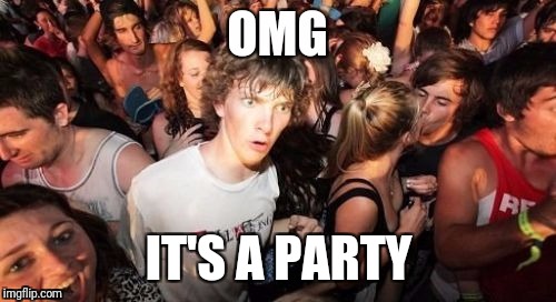 IT'S A PARTY | made w/ Imgflip meme maker