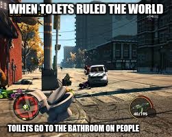 "We live in the planet Toiletra!" -Chaos Toilet | WHEN TOLETS RULED THE WORLD; TOILETS GO TO THE BATHROOM ON PEOPLE | image tagged in when toilets ruled the world,opposites,opposite,opposite day,toilet humor,toilets | made w/ Imgflip meme maker