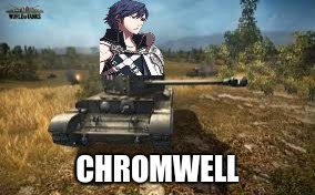 Chromwell | CHROMWELL | image tagged in chrom,cromwell | made w/ Imgflip meme maker