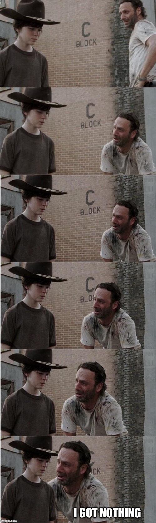 When you are meme blocked  | I GOT NOTHING | image tagged in memes,rick and carl longer | made w/ Imgflip meme maker