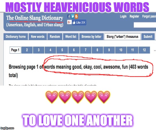 TRAP EACH OTHER IN KINDNESS, THOUGHTFULNESS and LOVE | MOSTLY HEAVENICIOUS WORDS; 💗💗💗💗💗; TO LOVE ONE ANOTHER | image tagged in yahuah,yahusha,memes,awesome,imgflip,love one another | made w/ Imgflip meme maker