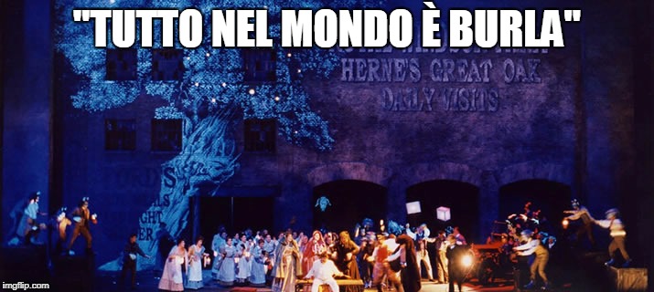 "TUTTO NEL MONDO È BURLA" | made w/ Imgflip meme maker