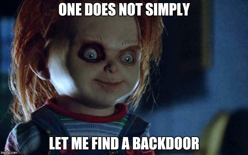 Well, hello Google servers! | ONE DOES NOT SIMPLY; LET ME FIND A BACKDOOR | image tagged in memes,funny | made w/ Imgflip meme maker