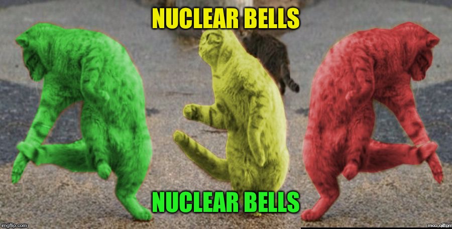 Three Dancing RayCats | NUCLEAR BELLS NUCLEAR BELLS | image tagged in three dancing raycats | made w/ Imgflip meme maker