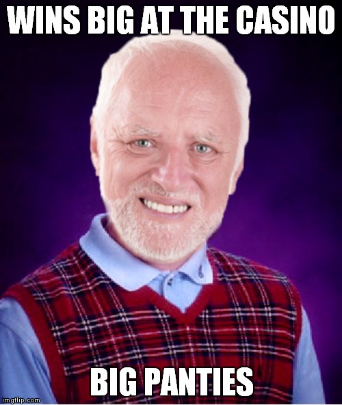 WINS BIG AT THE CASINO BIG PANTIES | made w/ Imgflip meme maker