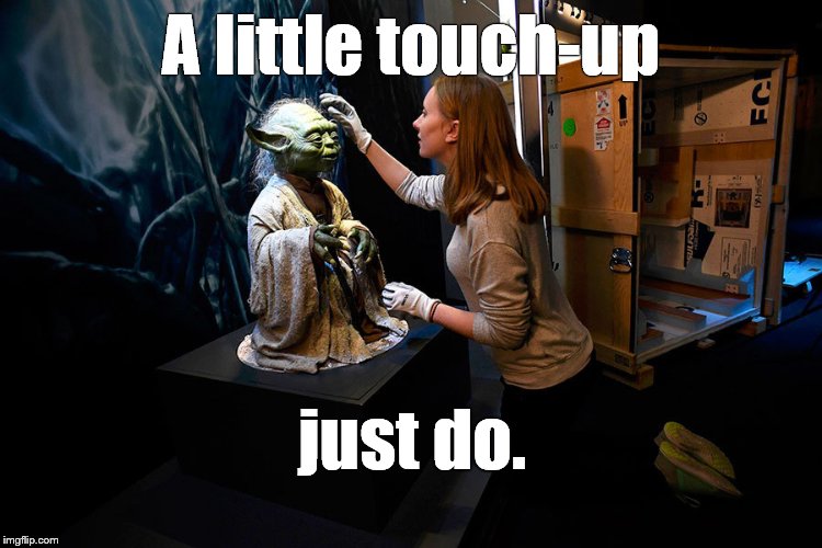 Yoda hitting on museum babe | A little touch-up just do. | image tagged in yoda hitting on museum babe | made w/ Imgflip meme maker