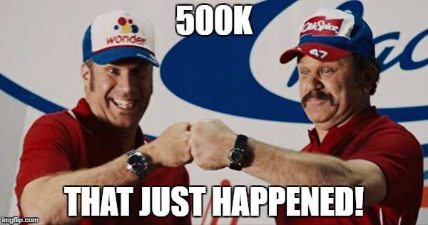 500K THAT JUST HAPPENED! | made w/ Imgflip meme maker