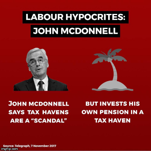 McDonnell - tax haven hypocrite | image tagged in mcdonnell hypocrite,communist,corbyn,labour tax haven | made w/ Imgflip meme maker