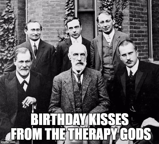 BIRTHDAY KISSES FROM THE THERAPY GODS | image tagged in therapy gods | made w/ Imgflip meme maker