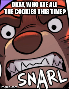 OKAY, WHO ATE ALL THE COOKIES THIS TIME? | made w/ Imgflip meme maker