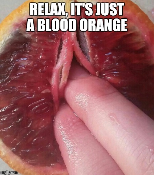 Sometimes it's fun to play with your food... Food Week, Nov 29 - Dec 5, A TruMooCereal Event | RELAX, IT'S JUST A BLOOD ORANGE | image tagged in jbmemegeek,food week,funny food,memes,funny memes | made w/ Imgflip meme maker