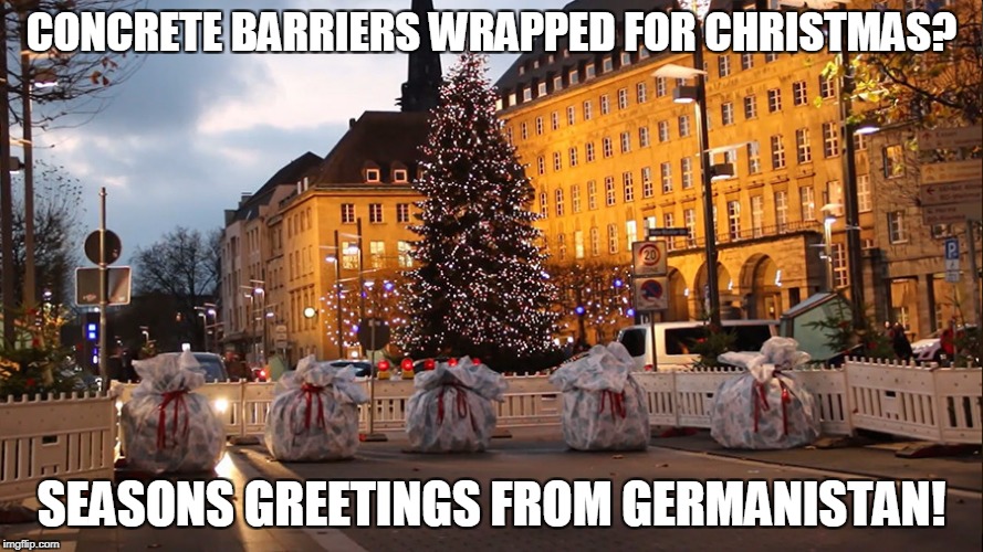 Another European Christmas Behind Protective Barriers | CONCRETE BARRIERS WRAPPED FOR CHRISTMAS? SEASONS GREETINGS FROM GERMANISTAN! | image tagged in islam barrier wrapped,islam,islamic terrorism,germany,memes | made w/ Imgflip meme maker