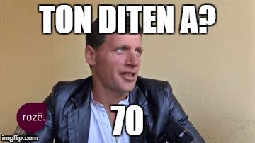 TON DITEN A? 70 | image tagged in 70 | made w/ Imgflip meme maker