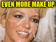EVEN MORE MAKE UP | made w/ Imgflip meme maker