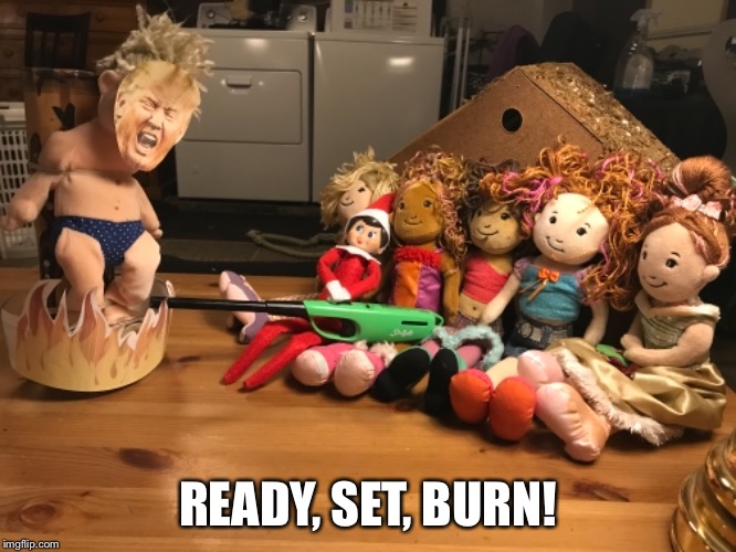Trump is Going Down! | READY, SET, BURN! | image tagged in metoo | made w/ Imgflip meme maker
