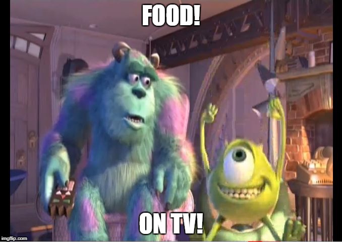 Food Week Nov 28-Dec5. A TruMooCereal Event. | FOOD! ON TV! | image tagged in mike wazowski monsters inc,food week | made w/ Imgflip meme maker