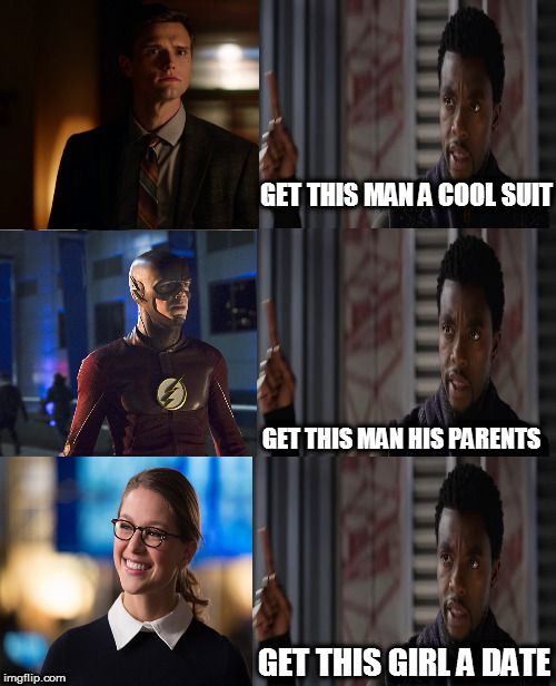 Get this heroes something | GET THIS MAN A COOL SUIT; GET THIS MAN HIS PARENTS; GET THIS GIRL A DATE | image tagged in memes,flash,supergirl,cw heroes | made w/ Imgflip meme maker