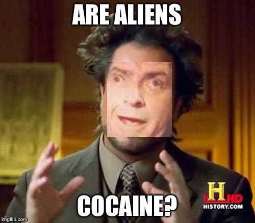 Ancient Aliens Meme | ARE ALIENS; COCAINE? | image tagged in memes,ancient aliens | made w/ Imgflip meme maker