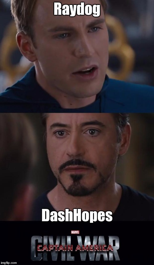 The Great Debate | Raydog; DashHopes | image tagged in memes,marvel civil war,top users | made w/ Imgflip meme maker