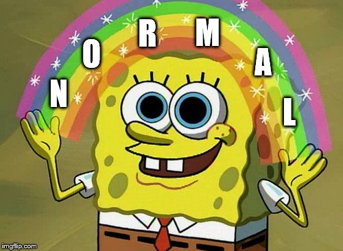 Yes You Are Imagination Spongebob | R; M; O; A; N; L | image tagged in memes,imagination spongebob,normal,spongebob imagination | made w/ Imgflip meme maker