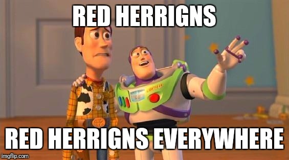 Buzz And Woody | RED HERRIGNS; RED HERRIGNS EVERYWHERE | image tagged in buzz and woody | made w/ Imgflip meme maker