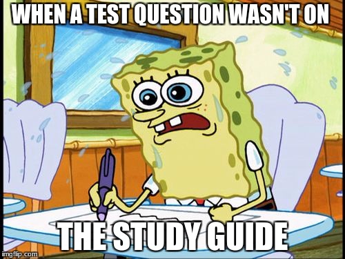 What I learned in boating school is | WHEN A TEST QUESTION WASN'T ON; THE STUDY GUIDE | image tagged in what i learned in boating school is | made w/ Imgflip meme maker