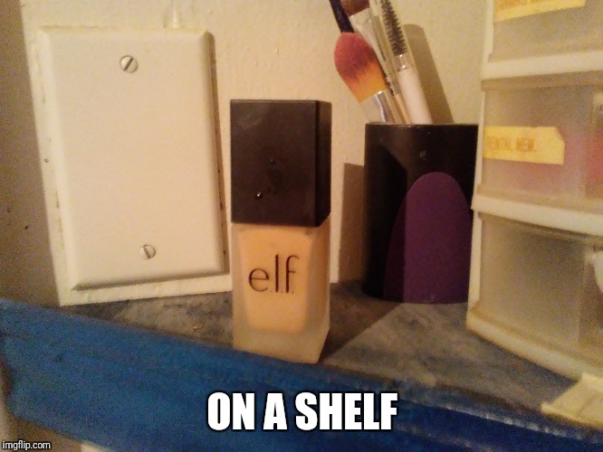 This is how my wife does Christmas | ON A SHELF | image tagged in memes,elf on a shelf,buddy the elf,true story | made w/ Imgflip meme maker