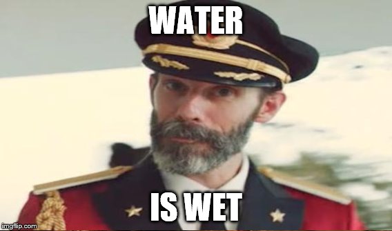 WATER IS WET | made w/ Imgflip meme maker