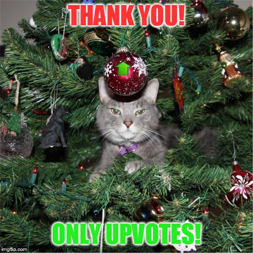 THANK YOU! ONLY UPVOTES! | made w/ Imgflip meme maker
