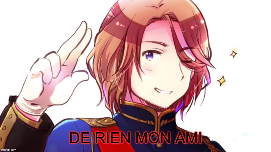 DE RIEN MON AMI | made w/ Imgflip meme maker