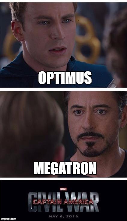 Marvel Civil War 1 Meme | OPTIMUS; MEGATRON | image tagged in memes,marvel civil war 1 | made w/ Imgflip meme maker