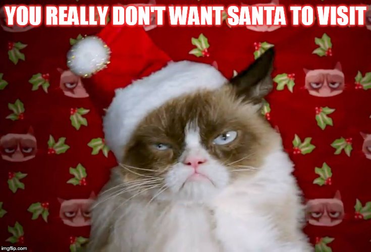 YOU REALLY DON'T WANT SANTA TO VISIT | made w/ Imgflip meme maker