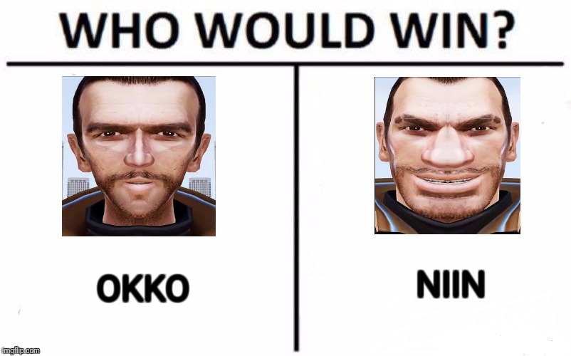 Who Would Win? Meme | OKKO; NIIN | image tagged in who would win | made w/ Imgflip meme maker