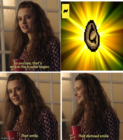 That Damn Smile | image tagged in that damn smile | made w/ Imgflip meme maker