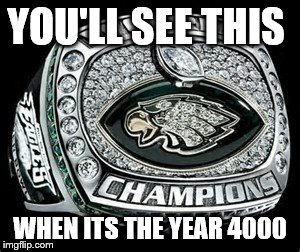 Fake ring | YOU'LL SEE THIS; WHEN ITS THE YEAR 4000 | image tagged in fake ring | made w/ Imgflip meme maker