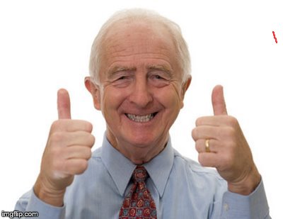 old man two thumbs up | image tagged in old man two thumbs up | made w/ Imgflip meme maker